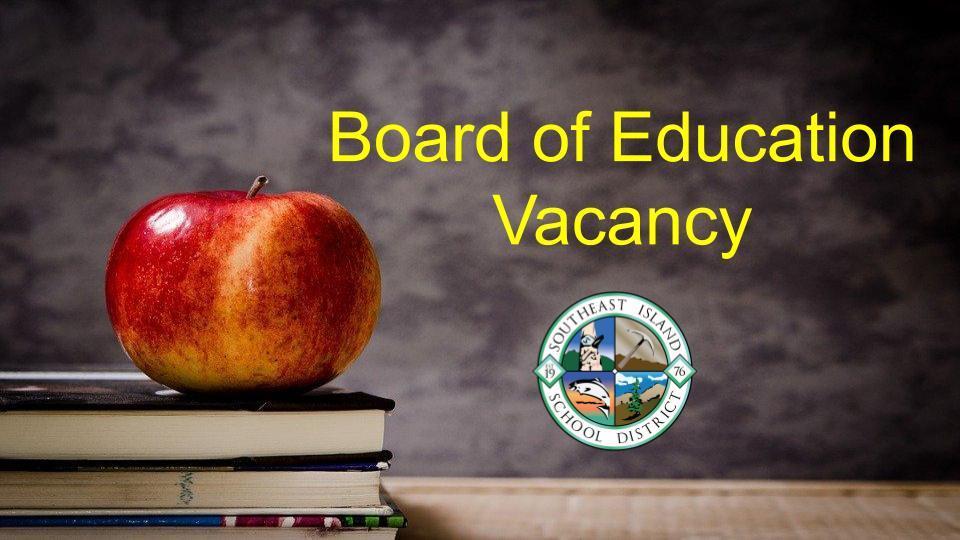 Board of  Education Vacancy